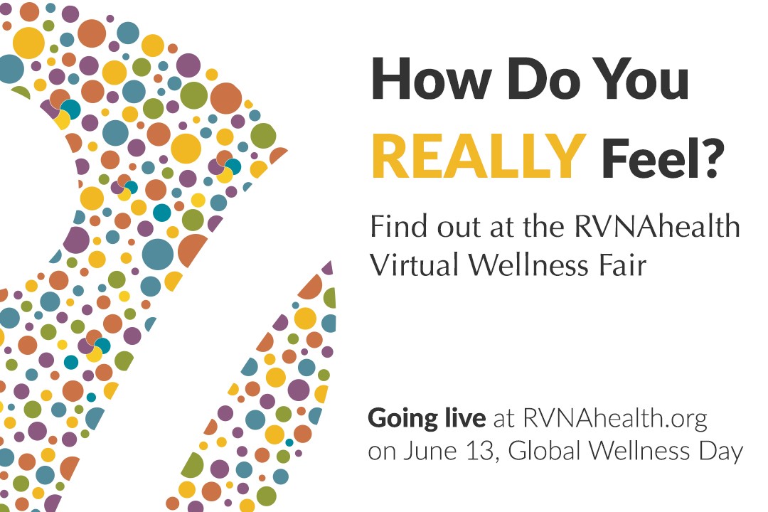 RVNAhealth Virtual Wellness Fair logo: How do you REALLY Feel? Find out at the RVNAhealth Virtual Wellness Fair. Going live at RVNAhealth.org on June 13, Global Wellness Day